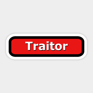 Traitor Sticker